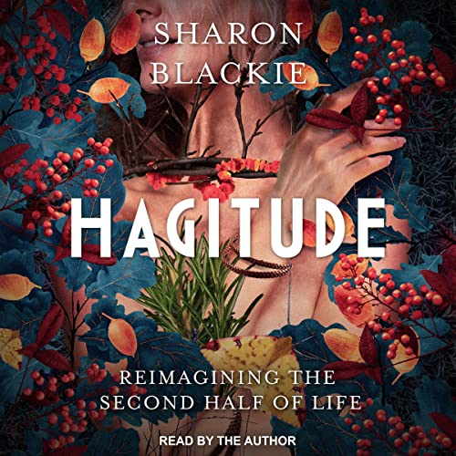 Hagitude By Sharon Blackie Hagitude By Sharon Blackie