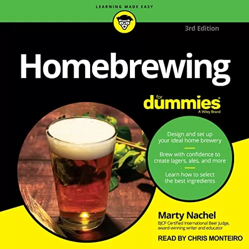 Homebrewing for Dummies, 3rd Edition By Marty Nachel Homebrewing for Dummies, 3rd Edition By Marty Nachel