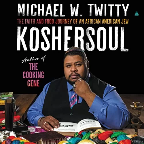 Koshersoul By Michael W. Twitty