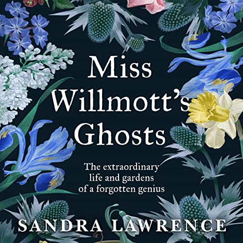 Miss Willmott's Ghosts By Sandra Lawrence Miss Willmott's Ghosts By Sandra Lawrence