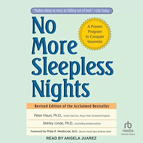 No More Sleepless Nights By Peter Hauri PhD, Shirley Linde PhD No More Sleepless Nights By Peter Hauri PhD, Shirley Linde PhD