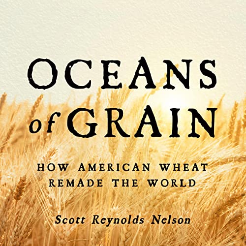 Oceans of Grain By Scott Reynolds Nelson Oceans of Grain By Scott Reynolds Nelson