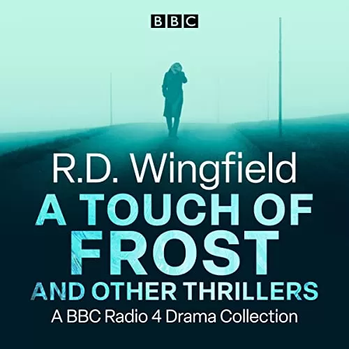 R.D. Wingfield: A Touch of Frost and Other Thrillers By R D Wingfield R.D. Wingfield: A Touch of Frost and Other Thrillers By R D Wingfield