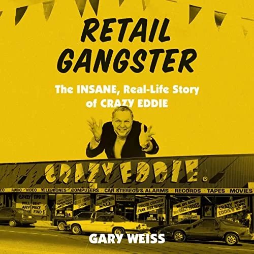 Retail Gangster By Gary Weiss