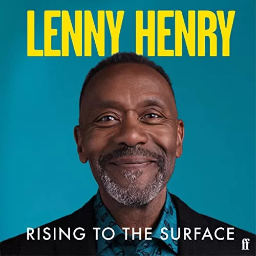 Rising to the Surface By Lenny Henry