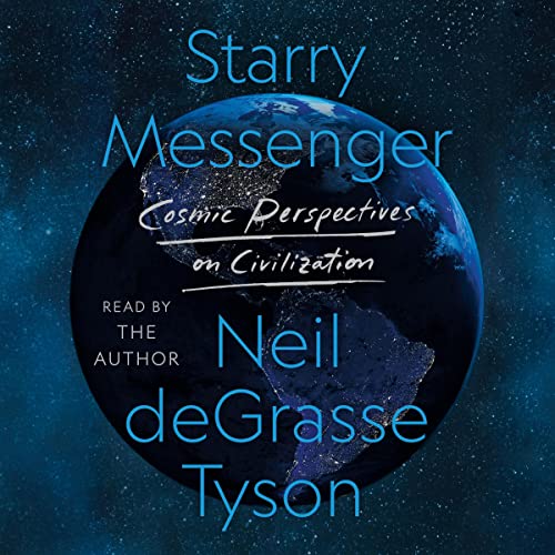 Starry Messenger By Neil deGrasse Tyson