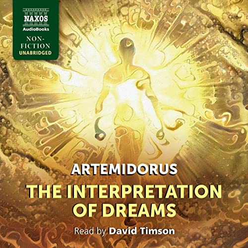 The Interpretation of Dreams By Artemidorus The Interpretation of Dreams By Artemidorus