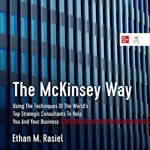The McKinsey Way By Ethan M. Rasiel