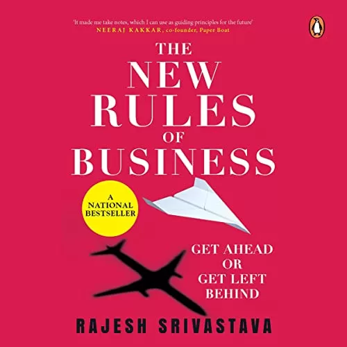 The New Rules of Business By Rajesh Srivastava The New Rules of Business By Rajesh Srivastava