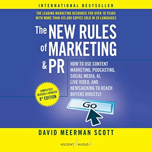 The New Rules of Marketing and PR (8th Edition) By David Meerman Scott