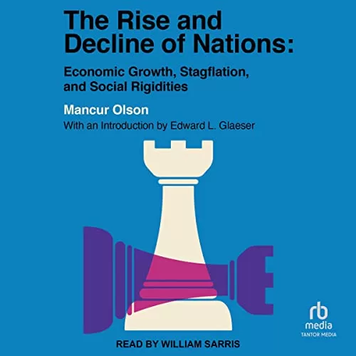 The Rise and Decline of Nations By Mancur Olson The Rise and Decline of Nations By Mancur Olson