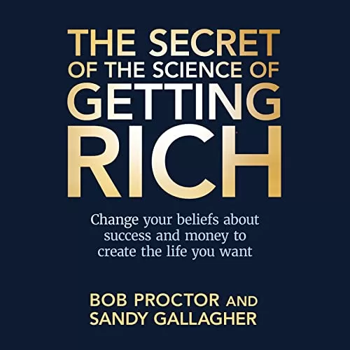 The Secret of The Science of Getting Rich By Bob Proctor, Sandy Gallagher