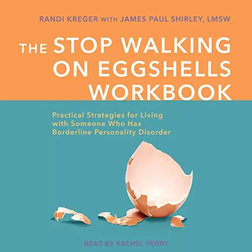 The Stop Walking on Eggshells Workbook By Randi Kreger, James Paul Shirley LMSW