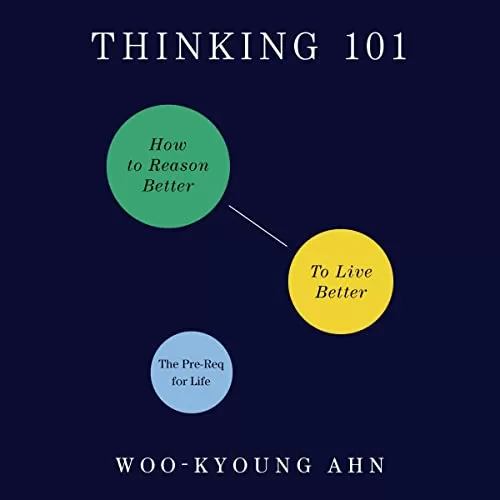 Thinking 101 By Woo-kyoung Ahn Thinking 101 By Woo-kyoung Ahn