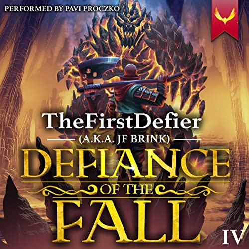 Defiance of the Fall 4: A LitRPG Adventure By TheFirstDefier, JF Brink
