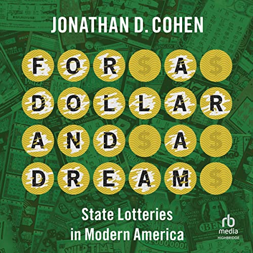 For a Dollar and a Dream By Jonathan D. Cohen