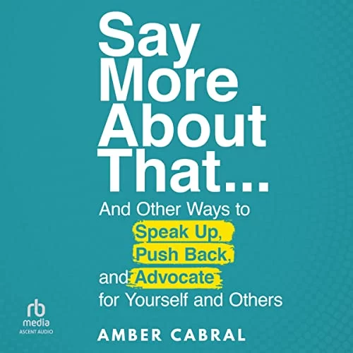 Say More About That By Amber Cabral