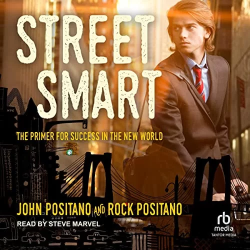 Street Smart By John Positano, Rock Positano Street Smart By John Positano, Rock Positano