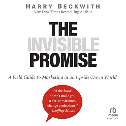The Invisible Promise By Harry Beckwith