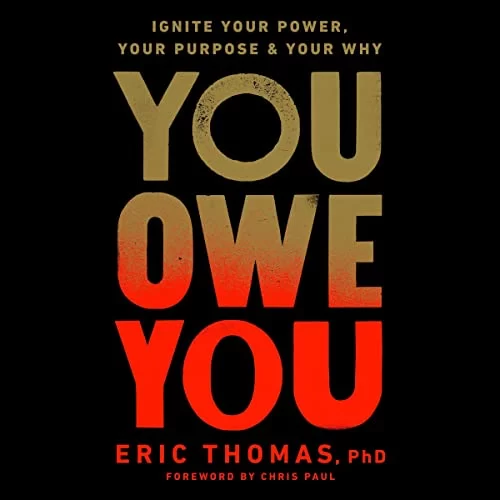 You Owe You By Eric Thomas