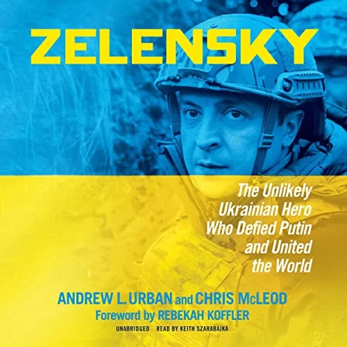 Zelensky By Andrew L. Urban, Chris McLeod