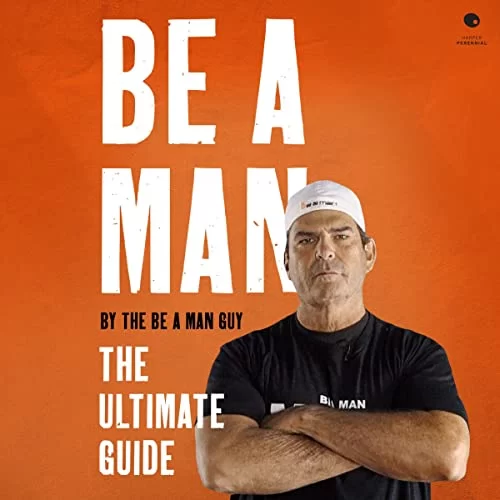 Be a Man By The Be a Man Guy
