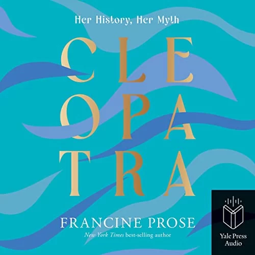 Cleopatra By Francine Prose Cleopatra By Francine Prose