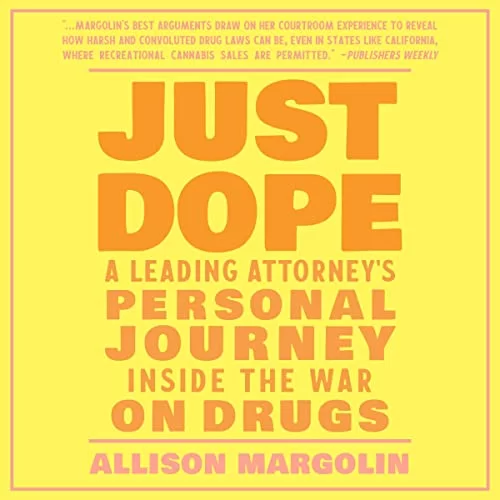 Just Dope By Allison Margolin Just Dope By Allison Margolin
