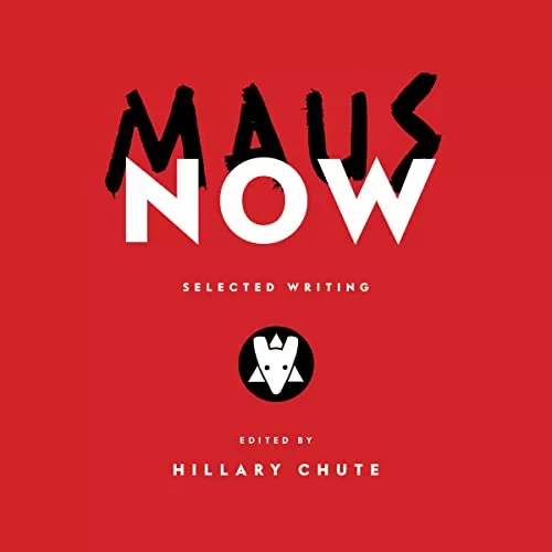 Maus Now By Hillary Chute