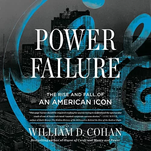 Power Failure By William D. Cohan Power Failure By William D. Cohan