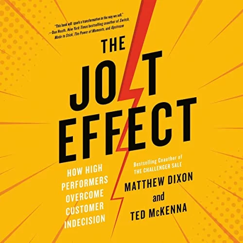 The JOLT Effect By Matthew Dixon, Ted McKenna The JOLT Effect By Matthew Dixon, Ted McKenna