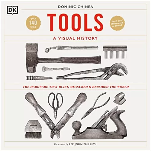 Tools: A History By Dominic Chinea