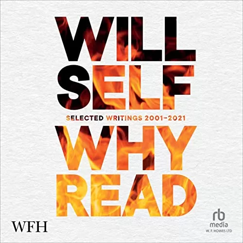 Why Read By Will Self Why Read By Will Self